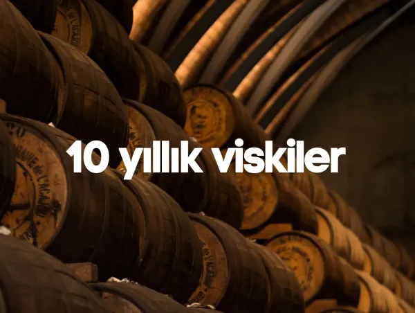 10 Yıllık Viskiler